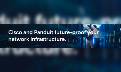 Cisco and Panduit Future-Proof Your Network Infrastructure