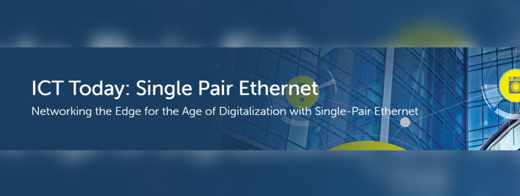 ICT Today: Single Pair Ethernet